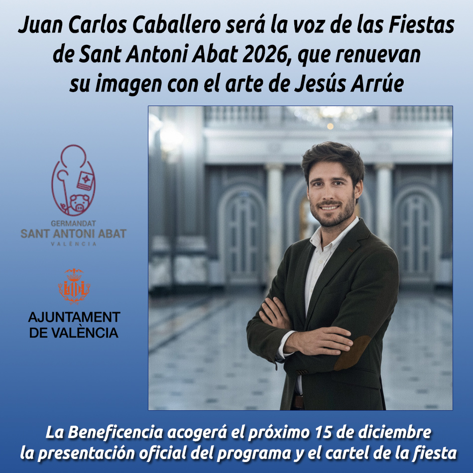 Juan Carlos Caballero será la voz de las Fiestas de Sant Antoni Abat 2026, que renuevan su imagen con el arte de Jesús Arrúe